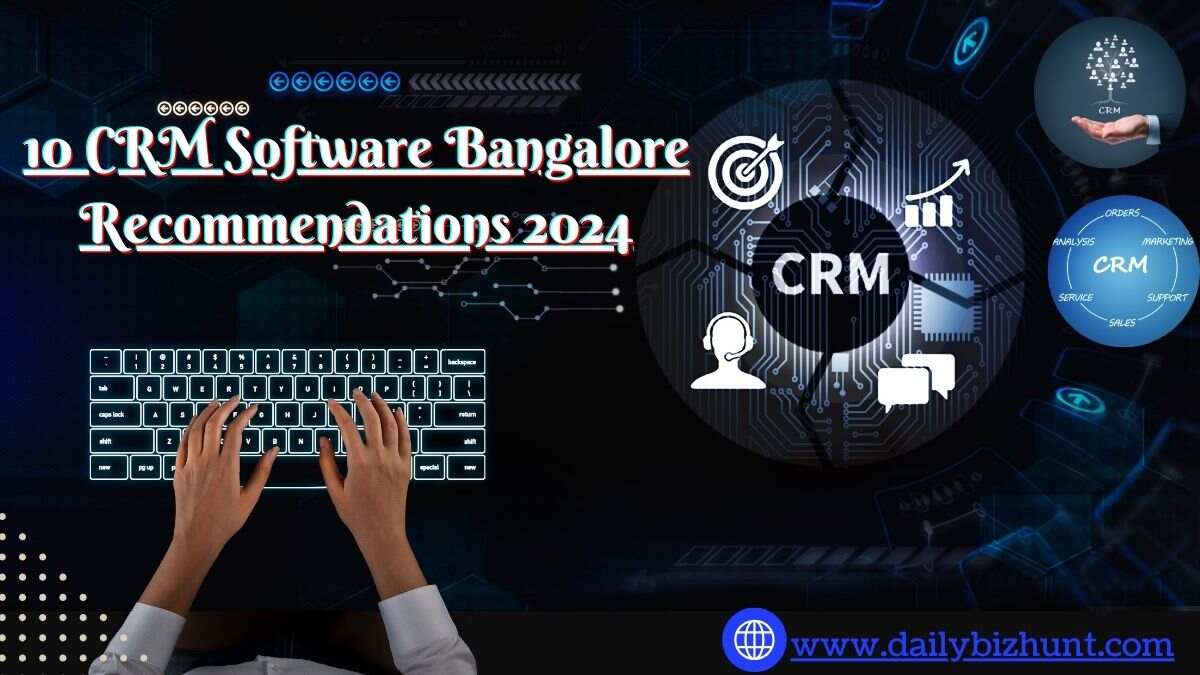 10 crm software bangalore recommendations 2024