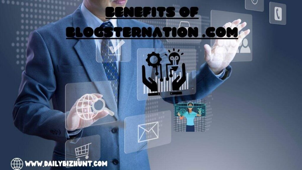 Benefits of Blogsternation .com